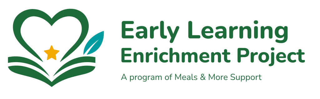 Early Learning Enrichment Project — A program of Meals & More Support